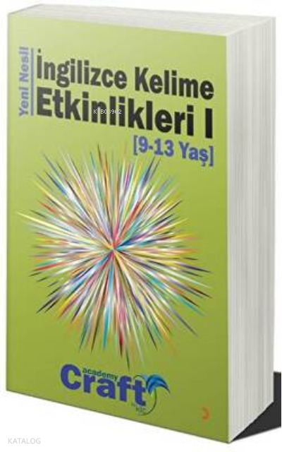 Yeni Nesil İngilizce Kelime Etkinlikleri 1 (9-13 Yaş) - Craft Academy by KLC