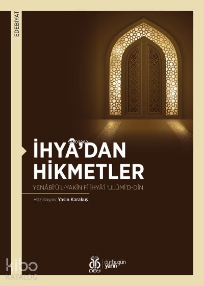İhyâ’dan Hikmetler