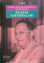 Felsefe Tartışmaları - Şükrü Argın, Hayrettin Ökçesiz, Doğan Özlem