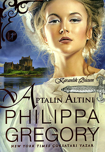 Aptalın Altını - Philippa Gregory