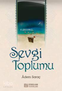 Sevgi Toplumu - Adem Saraç