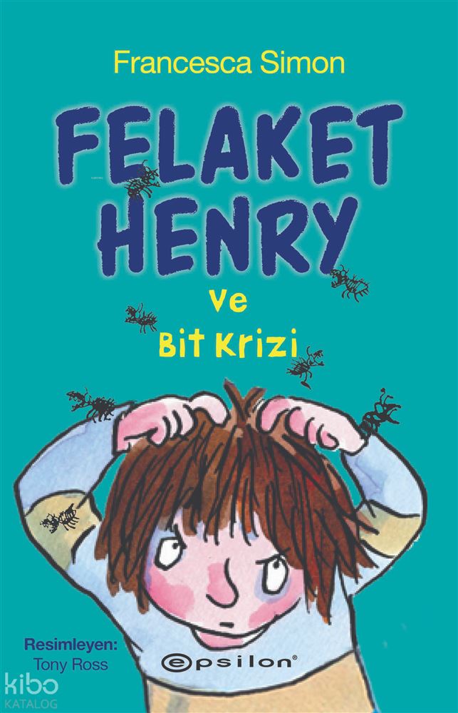 FELAKET HENRİ VE BİR KRİZİ