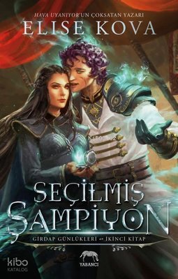 Seçilmiş Şampiyon - Girdap Günlükleri 2. Kitap(Ciltli)