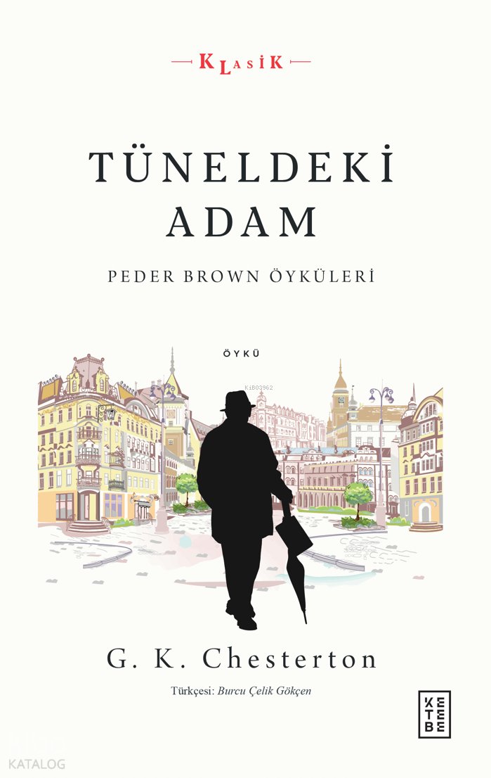 Tüneldeki Adam - Gilbert Keith Chesterton
