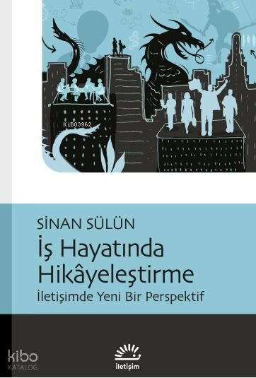 İş Hayatında Hikayeleşme - Sinan Sülün