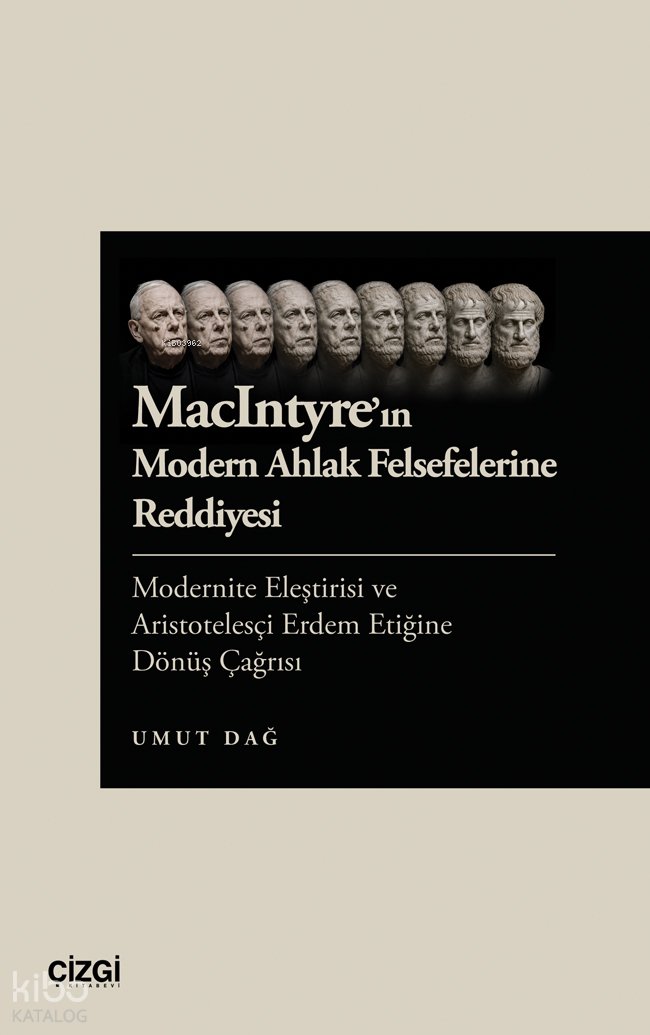 MacIntyre’ın Modern Ahlak Felsefelerine Reddiyesi