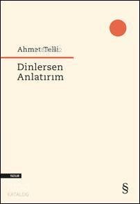 Dinlersen Anlatırım - Ahmet Telli