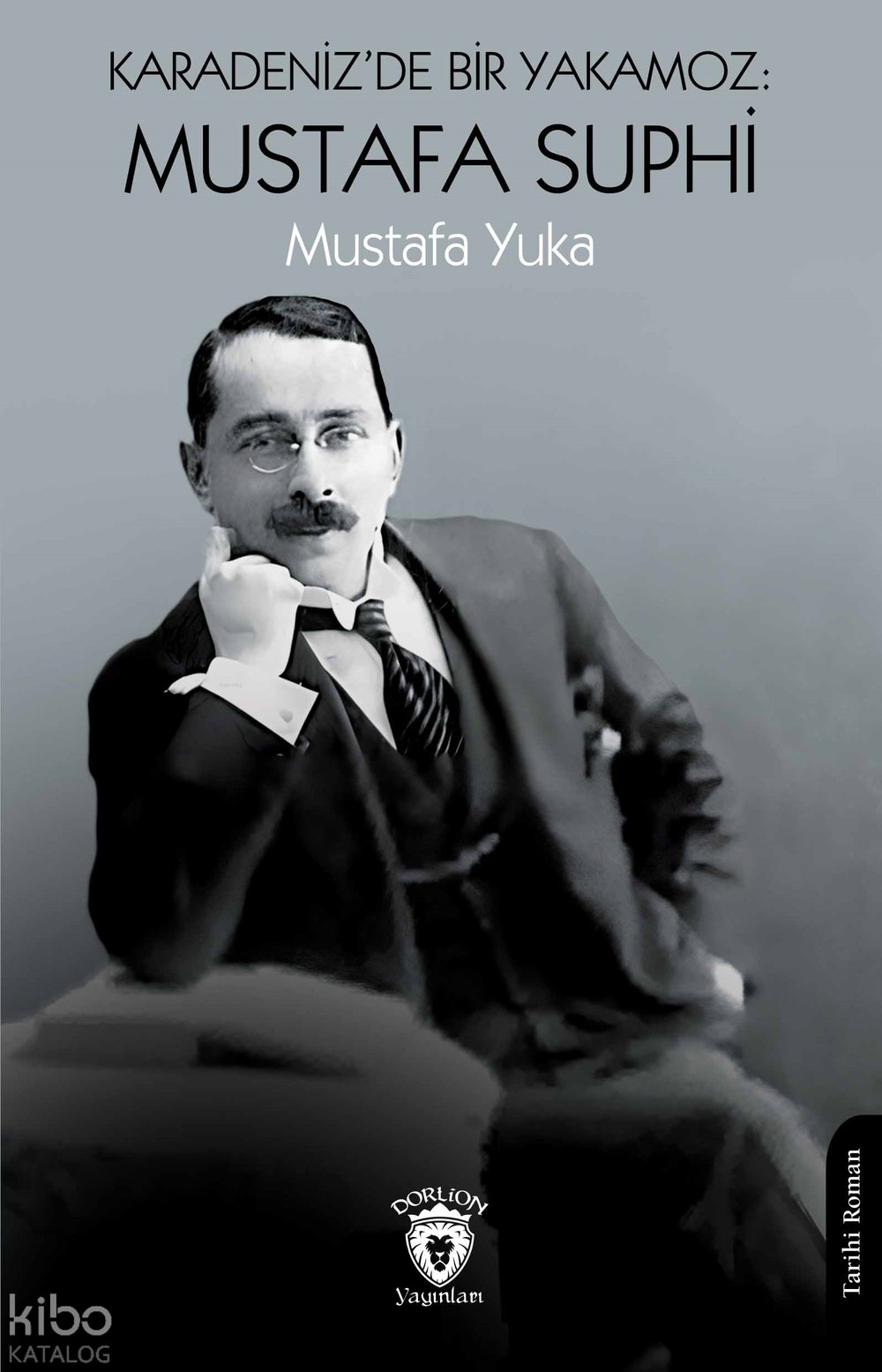 Karadeniz’de Bir Yakamoz: Mustafa Suphi - Mustafa Yuka