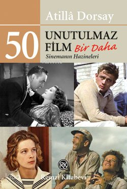 50 Unutulmaz Film Bir Daha - Atillâ Dorsay