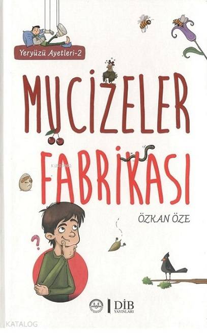 Yeryüzü Ayetleri 2 - Mucizeler Fabrikası - Özkan Öze