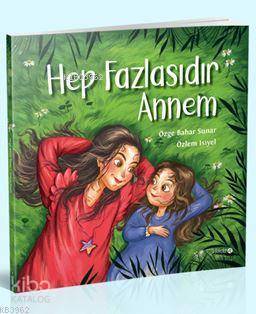 Hep Fazlasıdır Annem - Özge Bahar Sunar