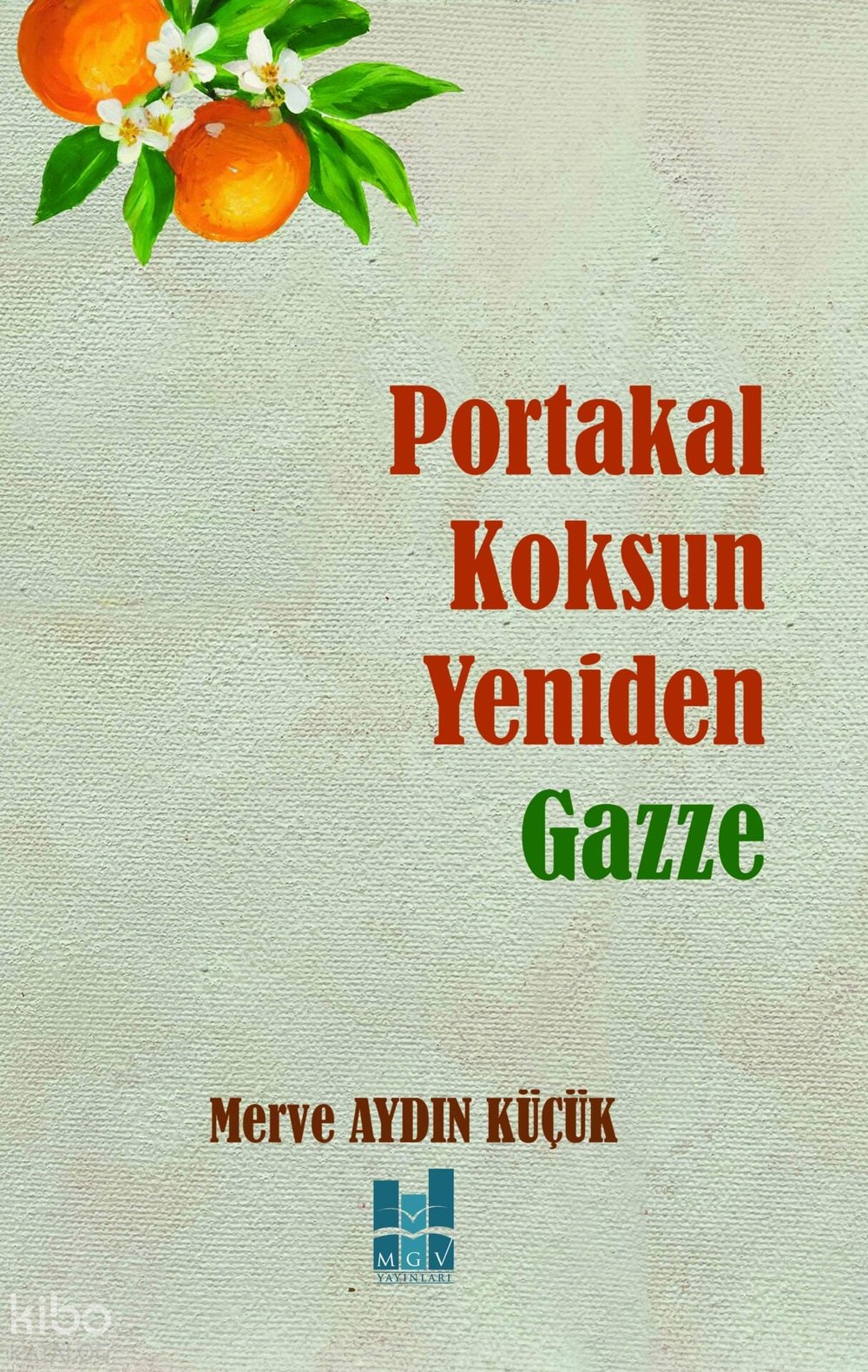 Portakal Koksun Yeniden Gazze - Merve Aydın Küçük