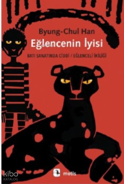 Eğlencenin İyisi - Byung-Chul Han