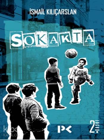 Sokakta - İsmail Kılıçarslan