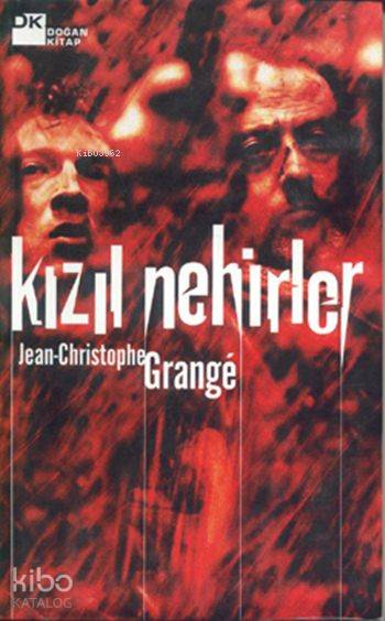 Kızıl Nehirler - Jean-Christophe Grange