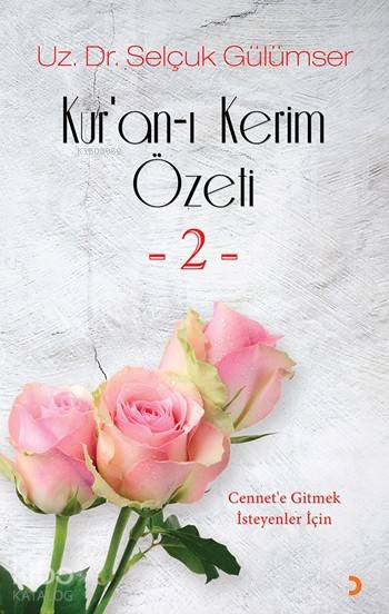 Kur'an-ı Kerim Özeti -2 - Selçuk Gülümser