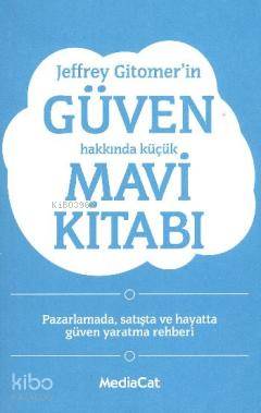 Jeffrey Gitomer'in Güven Hakkında Küçük Mavi Kitabı