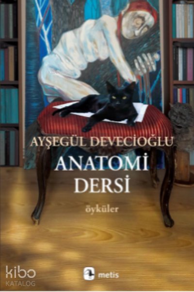 Anatomi Dersi - Ayşegül Devecioğlu