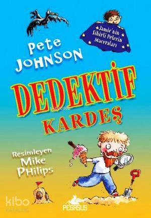 Dedektif Kardeş 3 - Jamienin Sihirli Pelerin Maceraları - Pete Johnson