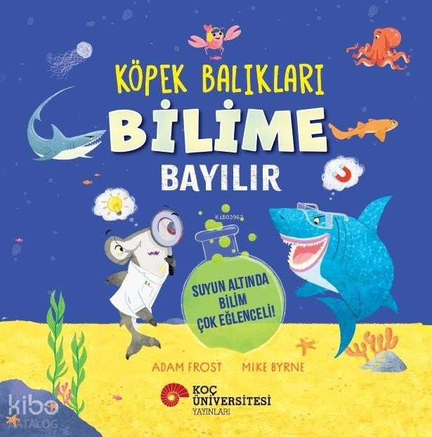 Köpek Balıkları Bilime Bayılır