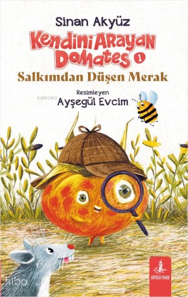 Kendini Arayan Domates 1 - Salkımdan Düşen Merak - Sinan Akyüz