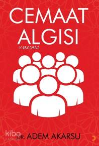 Cemaat Algısı - Adem Akarsu