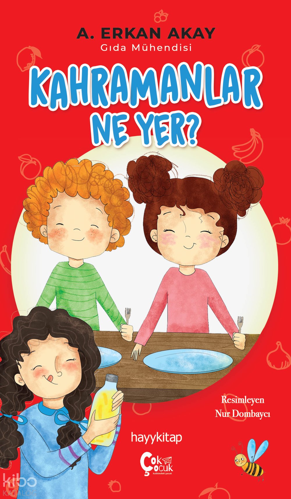 Kahramanlar Ne Yer? - A. Erkan Akay