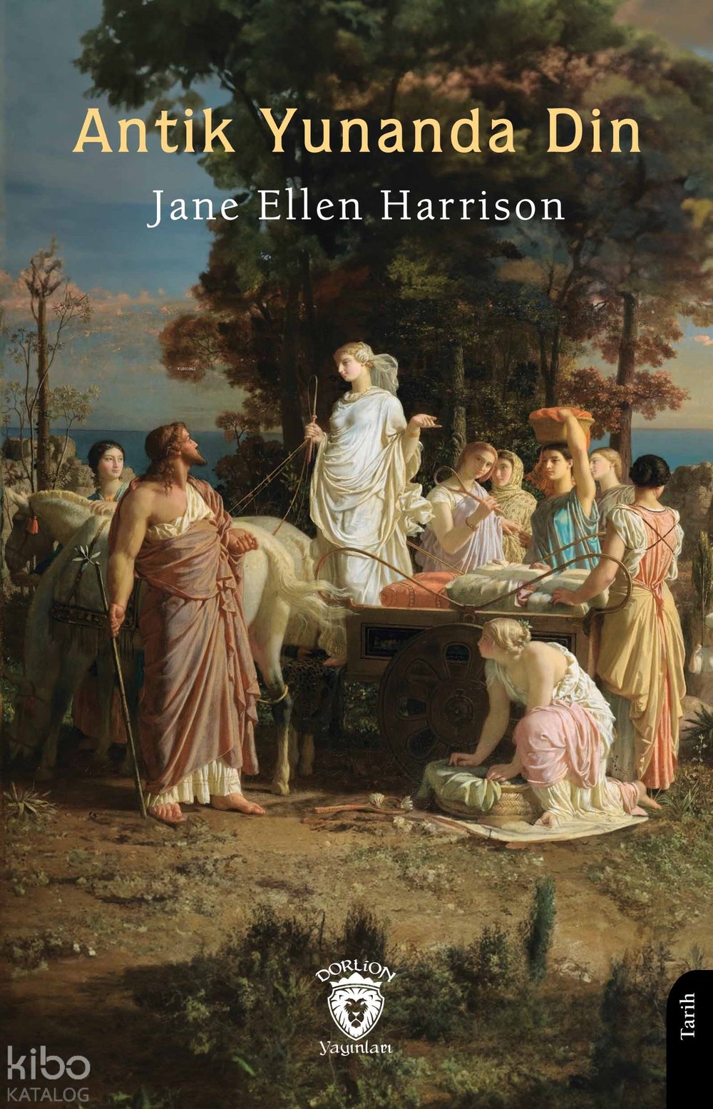 Antik Yunanda Din - Jane Ellen Harrison