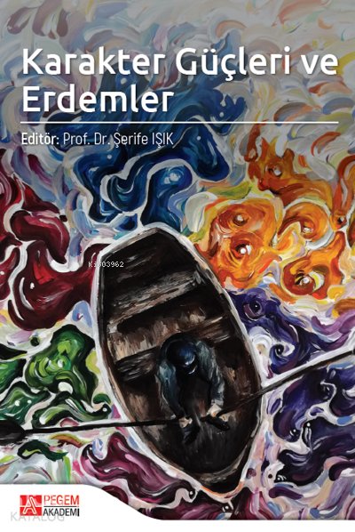 Karakter Güçleri ve Erdemler - Şerife Işık
