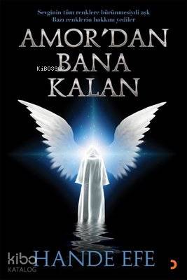 Amor'dan Bana Kalan - Hande Efe