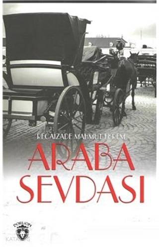 Araba Sevdası - Recaizade Mahmut Ekrem