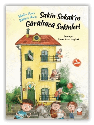 SAKİN SOKAKIN GÜRÜLTÜCÜ SAKİNLERİ