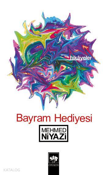 BAYRAM HEDİYESİ (HİKAYELER)