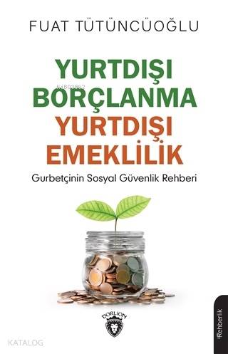 Yurtdışı Borçlanma Yurtdışı Emeklilik - Fuat Tütüncüoğlu