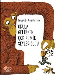 Okula Gelirken Çok Komik Şeyler Oldu - Davide Cali
