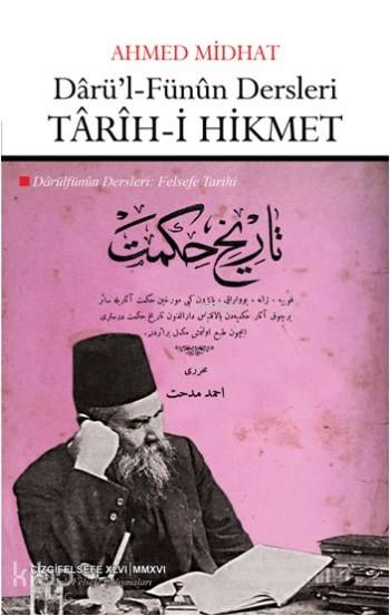 Darü'l-Fünun Dersleri: Tarih-i Hikmet - Ahmet Mithat Efendi