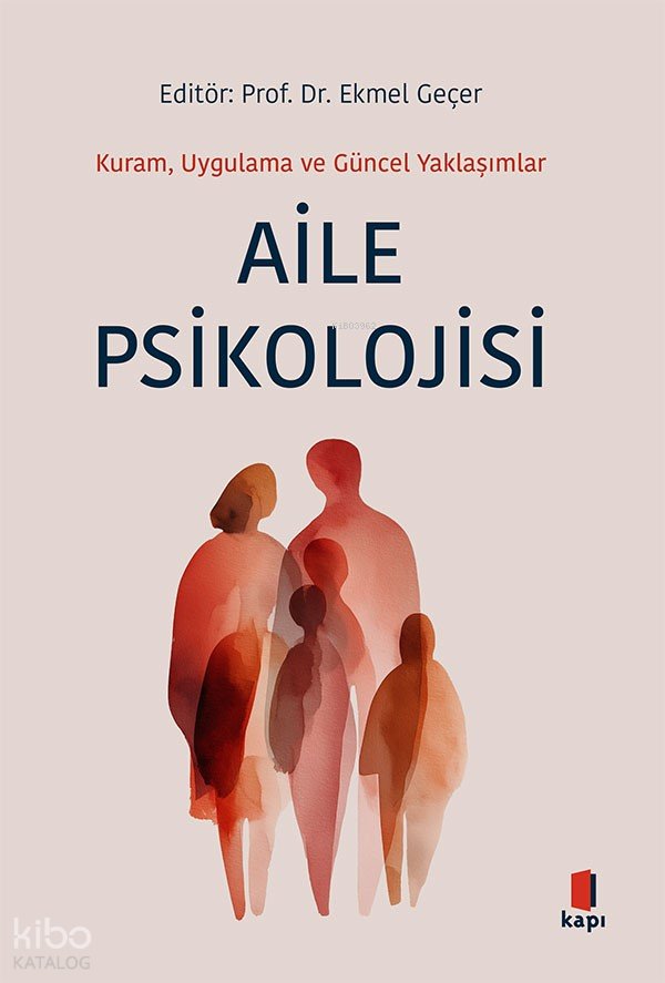 Aile Psikolojisi - Ekmel Geçer