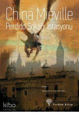 Perdido Sokağı İstasyonu - China Mieville