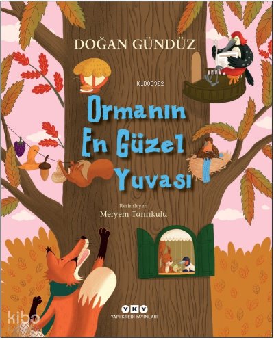 Ormanın En Güzel Yuvası - Doğan Gündüz
