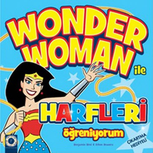Wonder Woman ile Harfleri Öğreniyorum - Benjamin Bird
