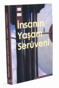 İnsanın Yaşam Serüveni - Cumali Yürekli