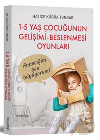 1-5 YAŞ ÇOCUĞUNUN GELİŞİMİ BESLENMESİ