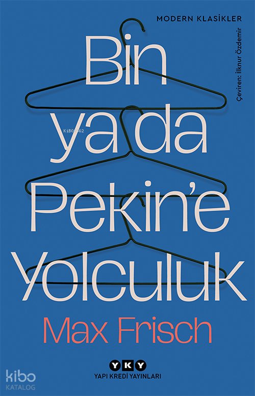Bin ya da Pekin’e Yolculuk - Max Frisch
