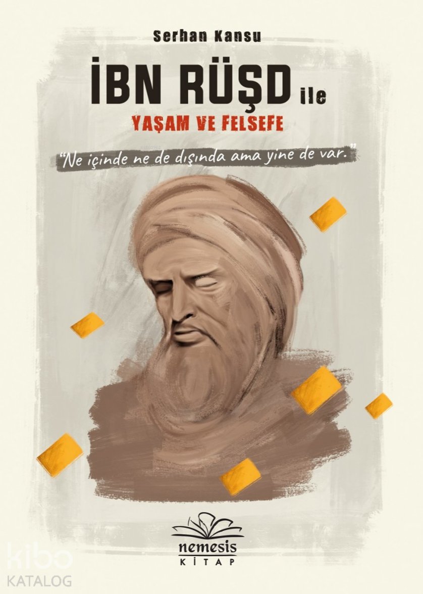 İbn Rüşd ile Yaşam ve Felsefe - Serhan Kansu