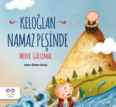 Keloğlan Namaz Peşinde - Merve Gülcemal