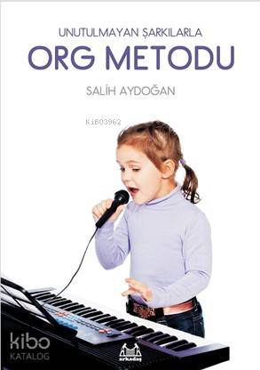 Unutulmayan Şarkılarla Org Metodu - Salih Aydoğan