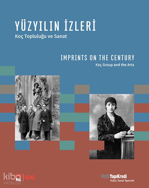 Yüzyıllığın İzleri - Koç Topluluğu ve Sanat