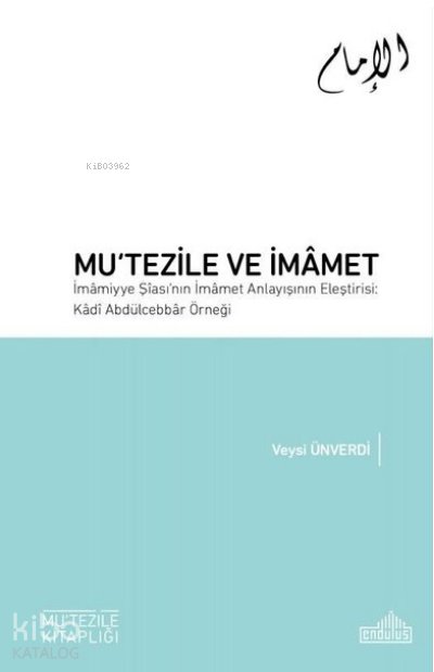 Mu‘tezile ve İmamet - Veysi Ünverdi