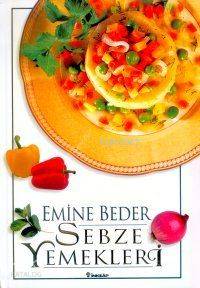 Sebze Yemekleri - Emine Beder