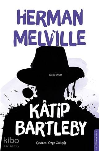 Katip Bartleby - Herman Melville